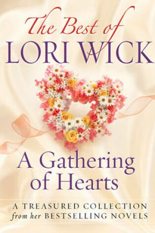 Cover of The Best of Lori Wick...a Gathering of Hearts