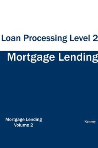 Cover of Mortgage Lending Loan Processing Level 2