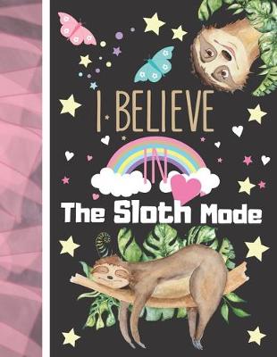 Book cover for I Believe In The Sloth Mode