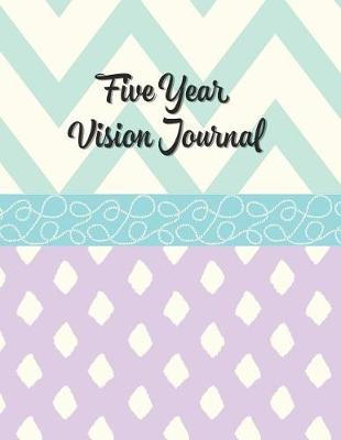 Book cover for Five Year Vision Journal