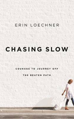 Book cover for Chasing Slow