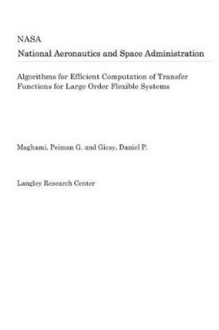 Cover of Algorithms for Efficient Computation of Transfer Functions for Large Order Flexible Systems