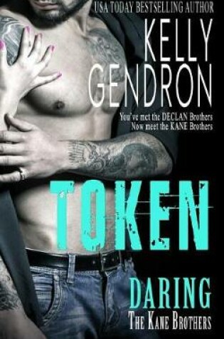 Cover of Token (Daring the Kane Brothers)