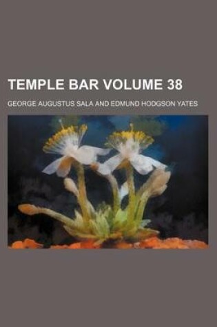 Cover of Temple Bar Volume 38