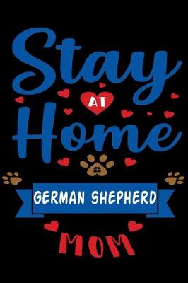 Book cover for Stay At Home German Shepherd Mom