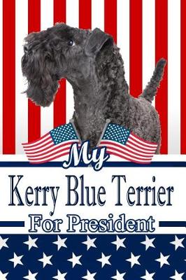 Book cover for My Kerry Blue Terrier for President