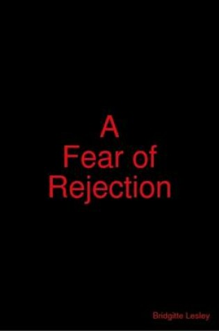 Cover of A Fear of Rejection