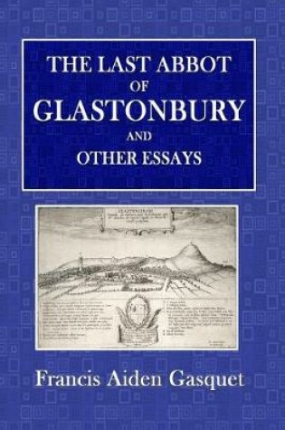 Cover of The Last Abbot of Glastonbury and Other Essays