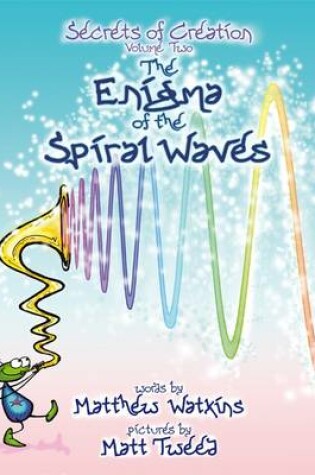 Cover of The Enigma of the Spiral Waves