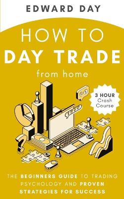 Cover of How to Day Trade From Home