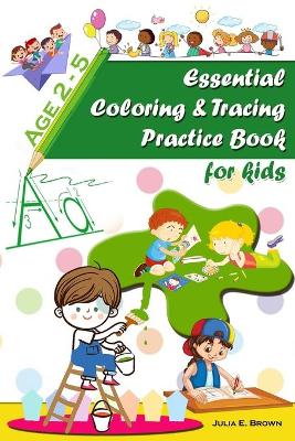 Book cover for Essential coloring and tracing practice book for kids