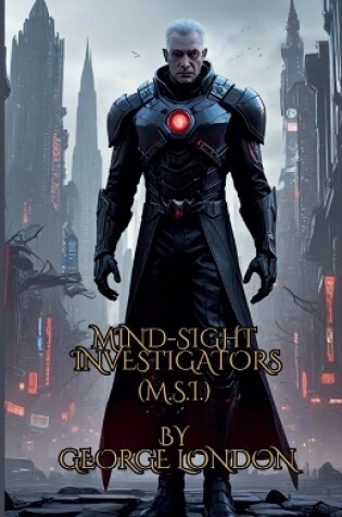 Cover of Mind-Sight Investigators (M.S.I.)