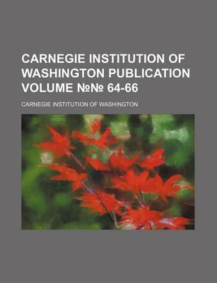 Book cover for Carnegie Institution of Washington Publication Volume 64-66