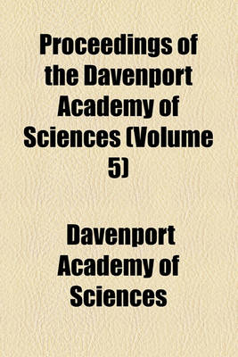 Book cover for Proceedings of the Davenport Academy of Sciences (Volume 5)