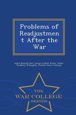 Cover of Problems of Readjustment After the War - War College Series