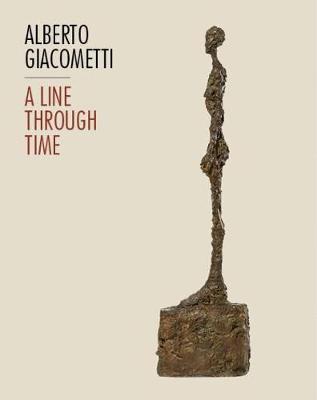 Book cover for Alberto Giacometti: A Line Through Time