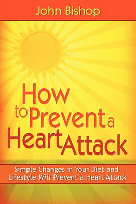 Book cover for How to Prevent a Heart Attack