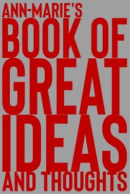 Book cover for Ann-Marie's Book of Great Ideas and Thoughts