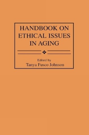 Cover of Handbook on Ethical Issues in Aging