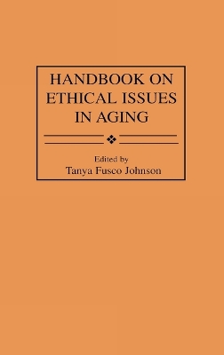 Book cover for Handbook on Ethical Issues in Aging