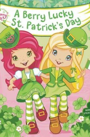Cover of A Berry Lucky St. Patrick's Day