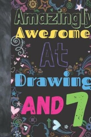 Cover of Amazingly Awesome At Drawing And 7