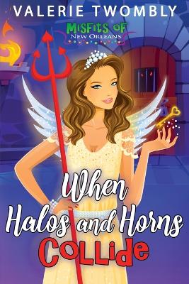 Cover of When Halos and Horns Collide