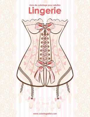 Book cover for Livre de coloriage pour adultes Lingerie 1