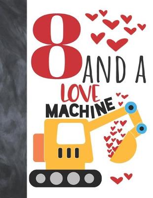 Book cover for 8 And A Love Machine