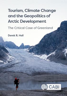 Book cover for Tourism, Climate Change and the Geopolitics of Arctic Development