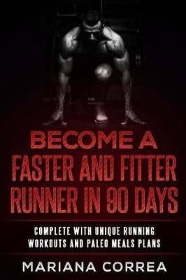 Book cover for BECOME a FASTER AND FITTER RUNNER IN 90 DAYS