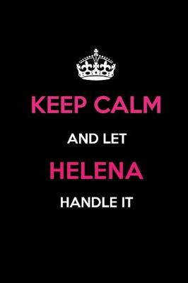 Book cover for Keep Calm and Let Helena Handle It