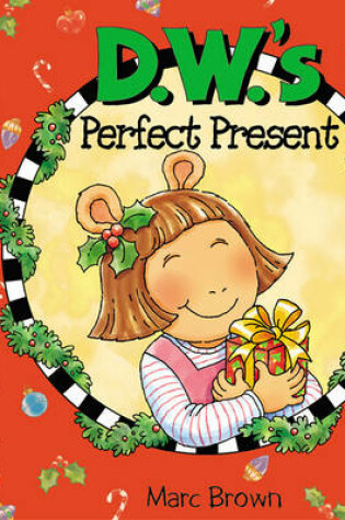 Cover of D. W.'s Perfect Present