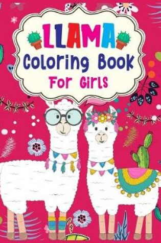 Cover of Llama Coloring Book For girls