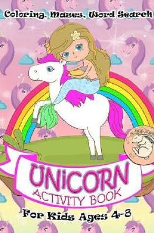 Cover of Unicorn Activity Book for Kids Ages 4-8