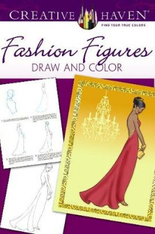 Cover of Creative Haven Fashion Figures Draw and Color