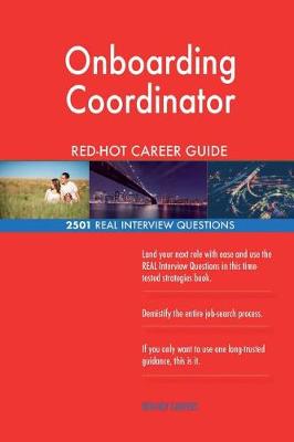 Book cover for Onboarding Coordinator RED-HOT Career Guide; 2501 REAL Interview Questions