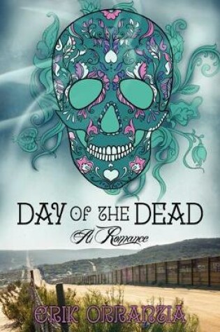 Cover of Day of the Dead—A Romance