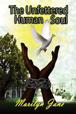 Cover of The Unfettered Human Soul