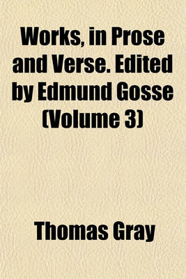 Book cover for Works, in Prose and Verse. Edited by Edmund Gosse (Volume 3)