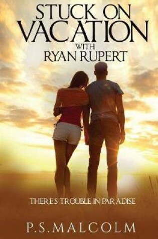 Cover of Stuck On Vacation With Ryan Rupert
