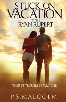 Book cover for Stuck On Vacation With Ryan Rupert