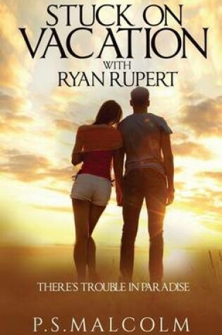 Cover of Stuck on Vacation with Ryan Rupert
