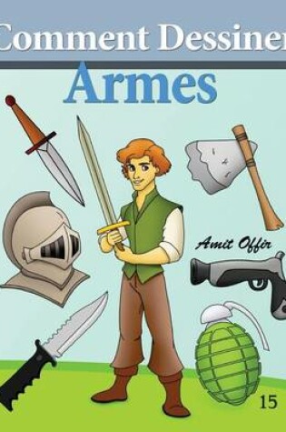 Cover of Comment Dessiner - Armes