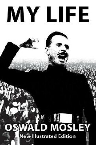 Cover of My Life - Oswald Mosley