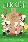 Book cover for Little Chef Blank Recipe Book