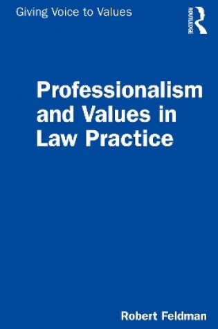 Cover of Professionalism and Values in Law Practice