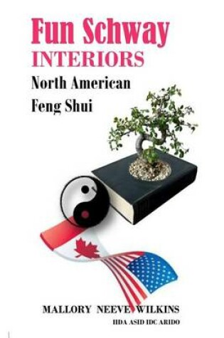 Cover of Fun Schway Interiors North American Feng Shui