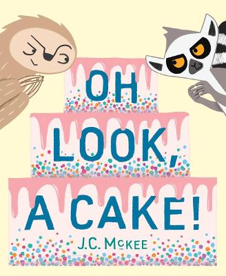 Book cover for Oh Look, a Cake!
