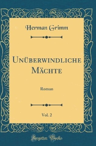 Cover of Unuberwindliche Machte, Vol. 2